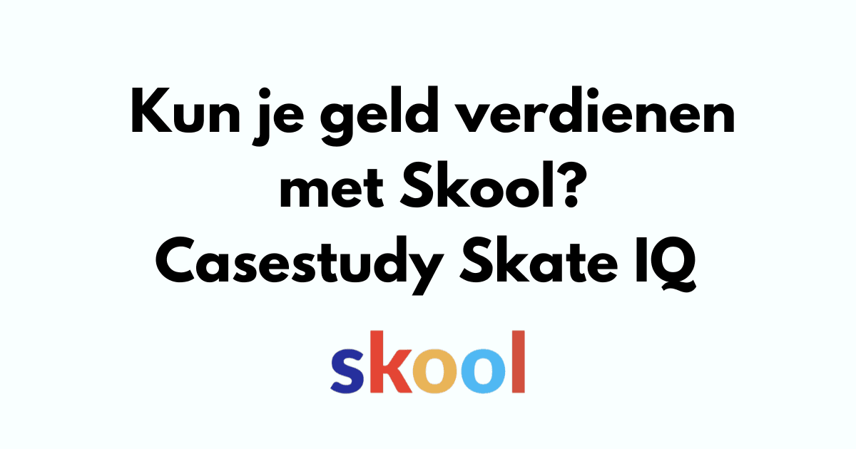 Kun je geld verdienen op Skool: casestudy Skate IQ