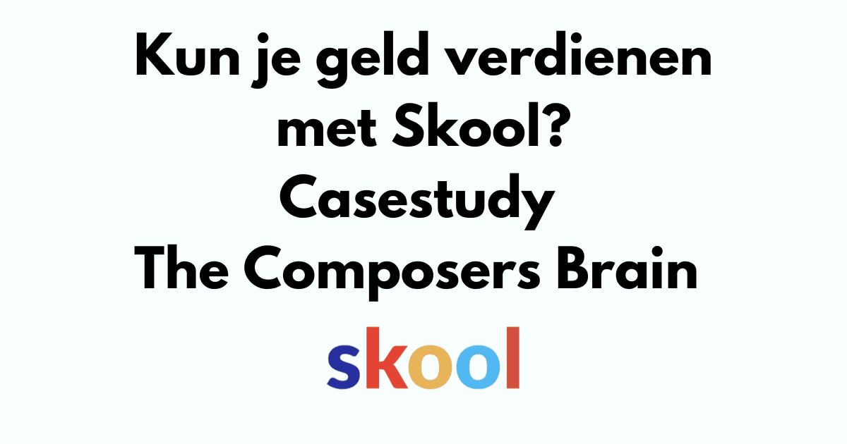 Kun je geld verdienen op Skool: casestudy The composer's brain