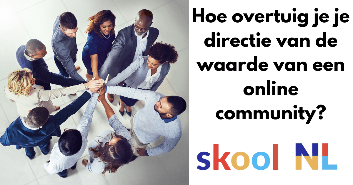 Hoe overtuig je je directie van de waarde van een online community?